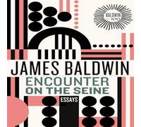 James Baldwin Encounter on the Seine Hardback Book James Baldwin Multicolor