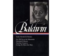 James Baldwin James Baldwin: Early Novels & Stories (LOA #97) (Hardback)