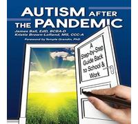 James Ball Autism: After the Pandemic: A Step by Step Guide to Successfully James Ball Multicolor