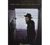 James Bay Chaos and the Calm: Piano, Vocal, Guitar
