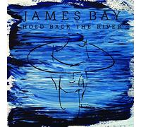 James Bay - Hold Back The River