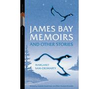 James Bay Memoirs and Other Stories