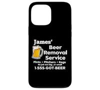 James' Beer Removal Service Funny Gag Mens Fun Novelty Case for iPhone 13 Pro Max