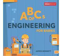 James Bennett ABCs of Engineering for Babies: A Simple & Fun Introduction to James Bennett Multicolor