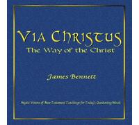 James Bennett Via Christus: The Way of the Christ Paperback Book James Bennett Multicolor