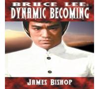 James Bishop Bruce Lee: Dynamic Becoming Paperback Book James Bishop Multicolor