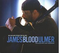 James Blood Ulmer - No Escape From The Blues The Electric Lady Sessions - N3z