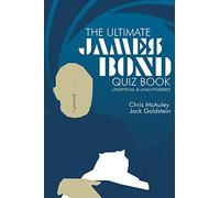 James Bond - The Ultimate Quiz Book: 500 Questions and Answers