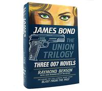 James Bond: The Union Trilogy: Three 007 Novels: High Time to Kill, Doubleshot, Never Dream of Dying (Hardcover)