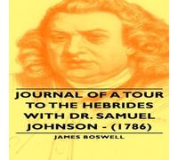 James Boswell Journal of a Tour to the Hebrides with Dr. Samuel Johnson - (1786) James Boswell Multicolor