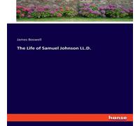 James Boswell The Life of Samuel Johnson LL.D. Paperback Book James Boswell Multicolor