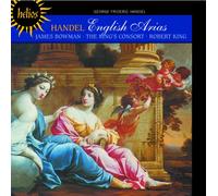 James Bowman; Robert King: The King's Consort - Handel: English Arias