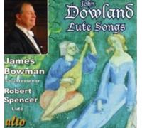 JAMES BOWMAN/ROBERT SPENCER (LUTE): DOWLAND: LUTE SONGS ETC - CD BRAND NEW
