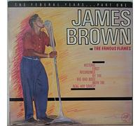 James Brown And The Famous Flames - The Federal Years... Part One