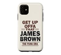 James Brown Get Up Offa That The Funk Era Case for iPhone 11