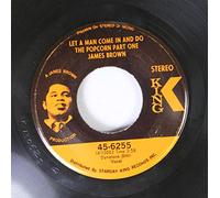 James Brown - JAMES BROWN 45 RPM Let a Man Come In and Do the Popcorn Part One / Sometime