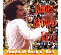 James Brown Live: Roots of Rock n' Roll