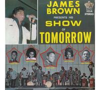 James Brown Presents His Show Of Tomorrow