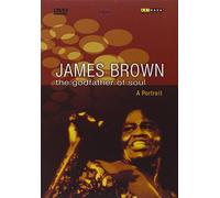James Brown: The Godfather Of Soul - A Portrait [DVD] [2001]