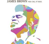 James Brown : You Call It Soul VINYL 12" Album Coloured Vinyl (2020) NEW