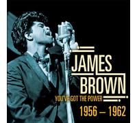 James Brown - You've Got The Power 1956 - 1962