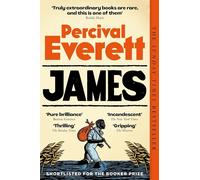 James By Percival Everett: The Bestselling, Award-Winning Sensation UK