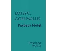 James C. Cornwallis: Payback Motel: 4