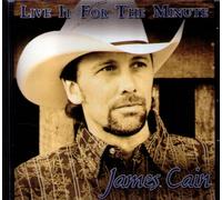 James Cain - Live It For The Minute