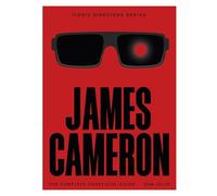 James Cameron: The Complete Unofficial Guide (Iconic Directors)
