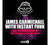 James Carmichael with Instant Funk - James Carmichael - I Got My Mind Made Up [Single]