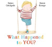 James Catchpole What Happened to You? Paperback Book James Catchpole Multicolor