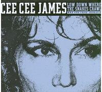 James, Cee Cee - Low Down Where the Snakes Crawl