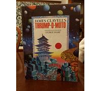 James Clavell's Thrump-O-Moto: A Fantasy