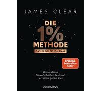 James Clear Ann Die 1%-Methode - Das Erfolgsjournal: Halte deine Gewo (Hardback)