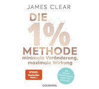 James Clear Ann Die 1%-Methode - Minimale Veränderung, maximale Wirk (Paperback)