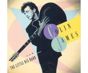 James Colin - Colin James & Little Big Band