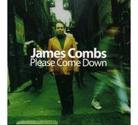 James Combs - Please Come Down