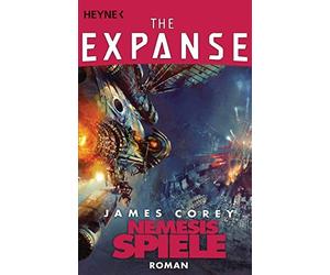James Corey Jürgen Lang Nemesis-Spiele: Roman (The Expanse-Serie, Ba (Paperback)