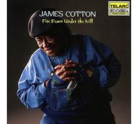 James Cotton - Fire Down Under the Hill