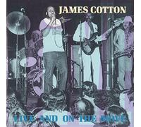 James Cotton - Live & on the Move