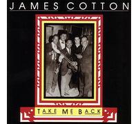 James Cotton : Take Me Back CD (2004) NEW FREE Shipping, Save £s
