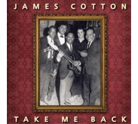 James Cotton - Take Me Back - 12" Vinyl Album - US Import (The Orchard)