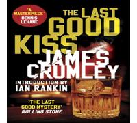 James Crumley The Last Good Kiss Paperback Book James Crumley Multicolor