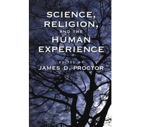 James D. Proctor Science, Religion, and the Human Experience (Paperback)