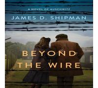 James D. Shipman Beyond the Wire N/A Book James D. Shipman Multicolor