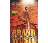 James Dashner A Die Auserwählten - In der Brandwüste: Maze Runner 2 (Paperback)