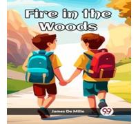 James De Mille Fire in the Woods Paperback Book James De Mille Multicolor