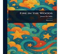 James De Mille Fire in the Woods Paperback Book James De Mille Multicolor