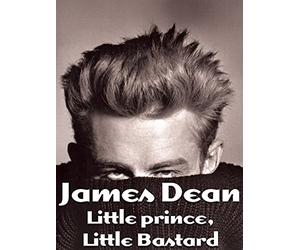 James Dean - Little Prince, Little Bastard