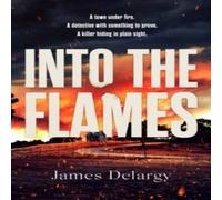 James Delargy Into the Flames Paperback Book in White James Delargy White